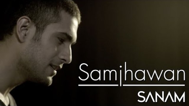 Samjhawan | Sanam
