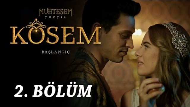 Великолепният Век Кьосем Султан Muhteşem Yüzyıl Kösem - 2 Цял Епизод
