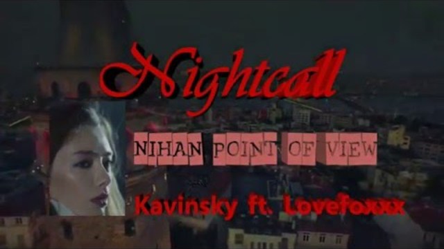Kara Sevda Kavinsky - Нощно повикване Нихан Nightcall  ft Lovefoxxx Nihan Special Thrills