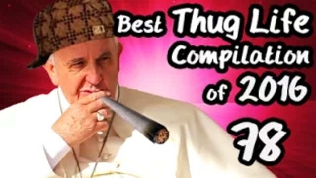 Best Thug Life Compilation of 2016 Part 78