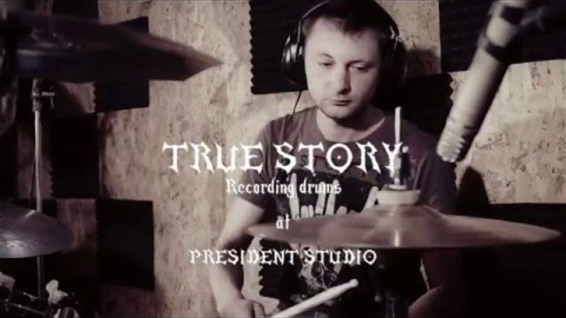 True Story | Запис на барабани в   Presidentstudio