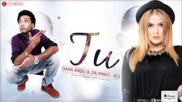 Oana Radu & Dr Mako feat. Eli - Tu