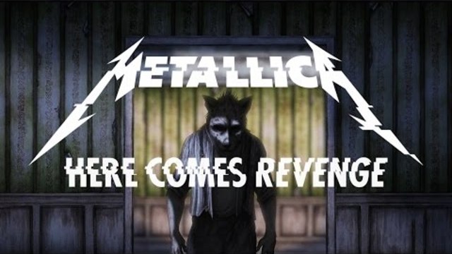 Metallica: Here Comes Revenge (Official Music Video)