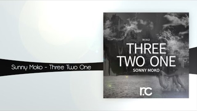 Sonny Moko - Three Two One (Original Mix)