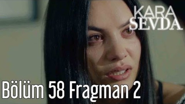 Kara Sevda 58. Bölüm 2. Fragman
