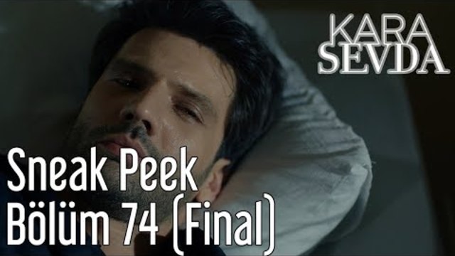 Kara Sevda 74. Bölüm (Final) - Sneak Peek