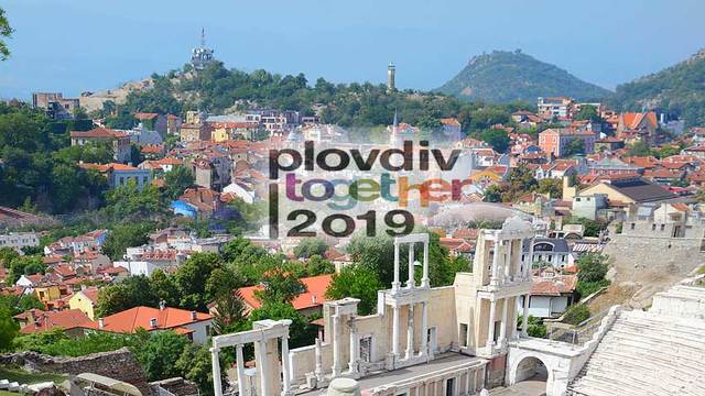 Ето това е Пловдив -  Plovdiv 2019 Древен и вечен европейска столица на културата 2019