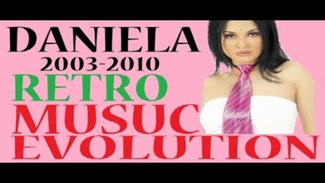 🅿️🇧🇬 Daniela - Retro Music Evolution (2003-2010) Даниела - Ретро Музикална Еволюция