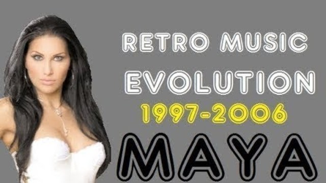 🅿️ 🇧🇬 MAYA - Retro Music Evolution (1997-2006) Мая - Ретро Музикална Еволюция