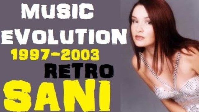 🅿️ 🇧🇬 SANI - Retro Music Evolution (1997-2003) Сани - Ретро Музикална Еволюция