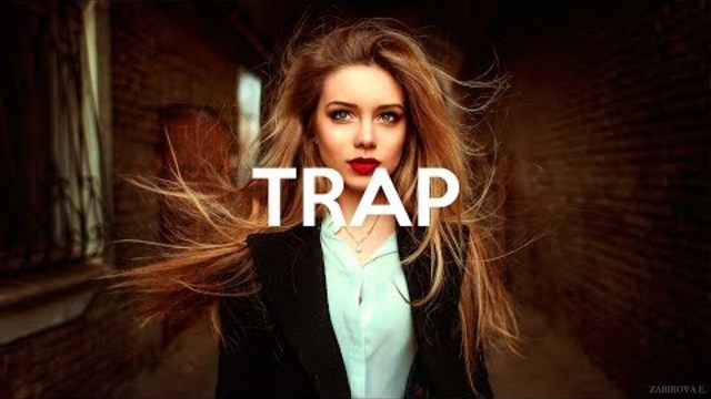 TRAP MUSIC 2018 ♫ TRAP AND BASS BEST TRAP MIX ♫