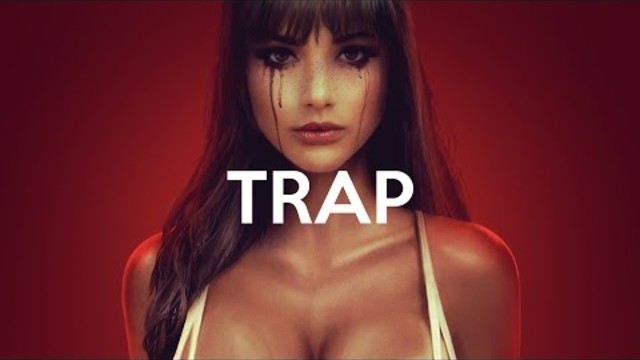 TRAP MUSIC 2018 ♫ TRAP AND BASS BEST TRAP MIX ♫ #22
