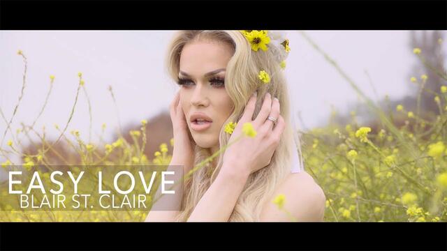 Blair St. Clair - Easy Love (Official Music Video)