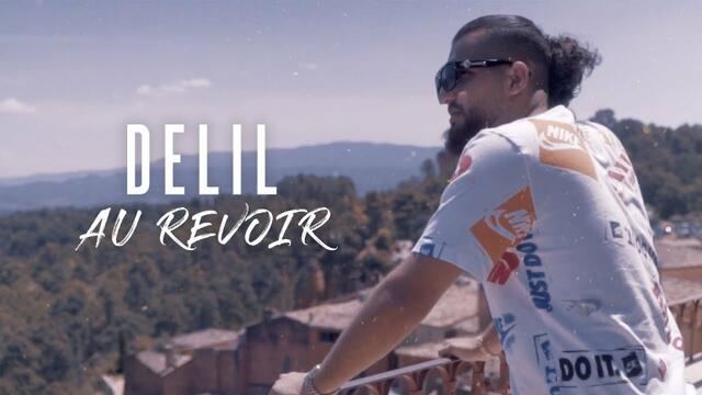 DELIL ► AU REVOIR ◄ (prod by Alex Dehn) [Official Video]