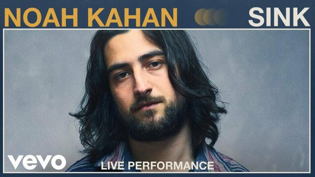 Noah Kahan - "Sink" Live Performance | Vevo