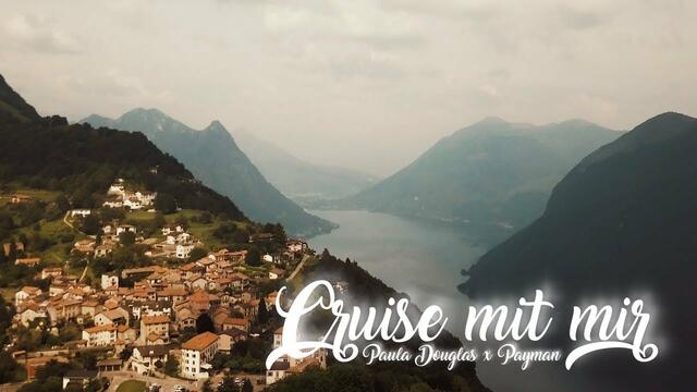 Paula Douglas feat. Payman - Cruise mit mir ( Official Video )