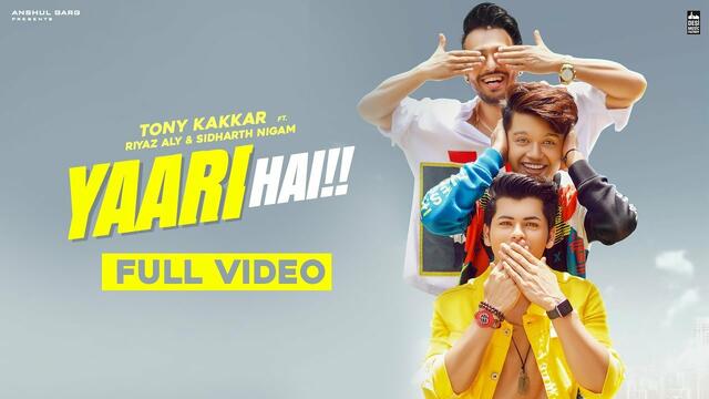 Yaari hai - Tony Kakkar | Siddharth Nigam | Riyaz Aly | Happy Friendships Day | Official Video