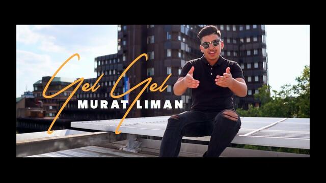 Murat Liman - Gel Gel (Official Video)