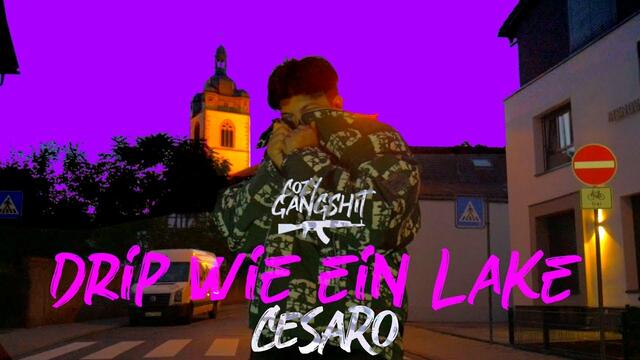CESARO - "DRIP WIE EIN LAKE" (prod. Santo) // Official Video