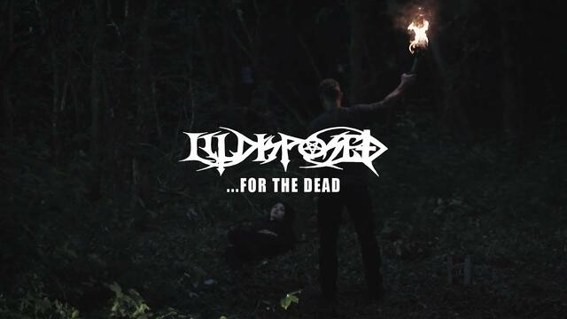 ILLDISPOSED - ...For The Dead (Official Video)