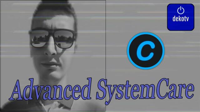 DekoTV  - IObit Advanced SystemCare 12