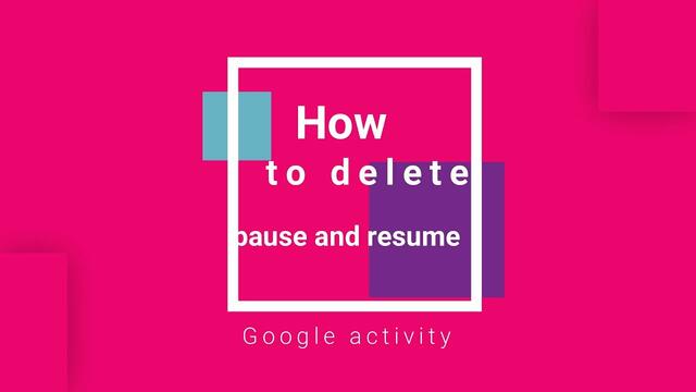 DekoTV - How to delete pause and resusme Google Activity