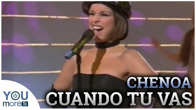Chenoa - Cuando Tu Vas