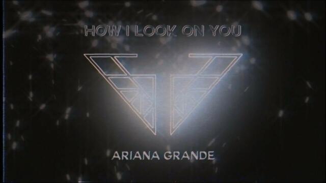 Ariana Grande - How I Look On You (Charlie’s Angels Soundtrack)(Official Audio)