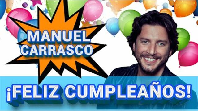Homenaje a Manuel Carrasco | ¡FELIZ CUMPLEAÑOS! "POR ESO SI TE VAS"