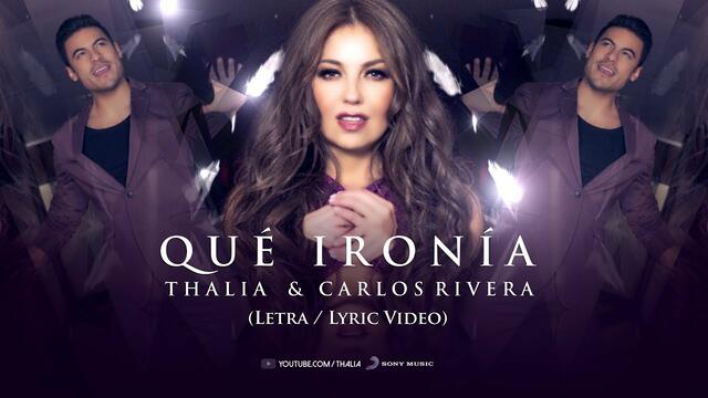 Thalia, Carlos Rivera - Qué Ironía