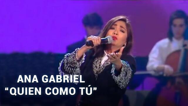 ANA GABRIEL - QUIEN COMO TÚ
