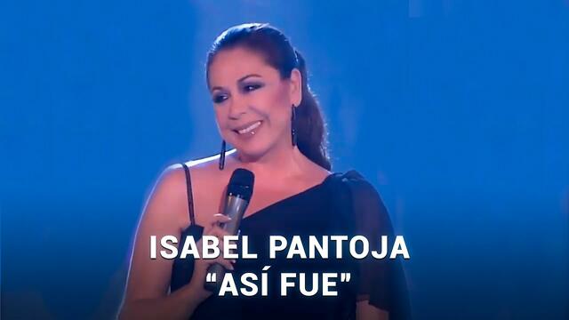 ISABEL PANTOJA - ASÍ FUE