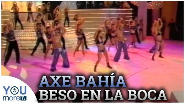 Axe Bahía - Beso En La Boca