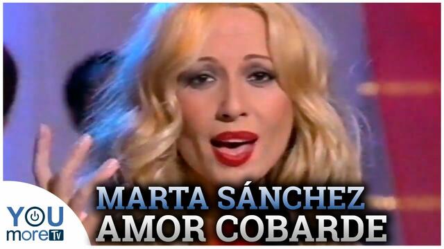 Marta Sánchez - Amor Cobarde