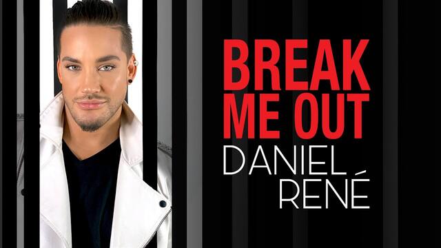 DANIEL RENE - BREAK ME OUT - Official Music Video