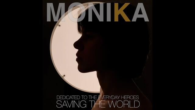 MONIKA - SAVING THE WORLD (Official Music Video)
