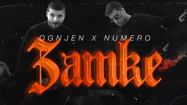 Ognjen X Numero - ZAMKE