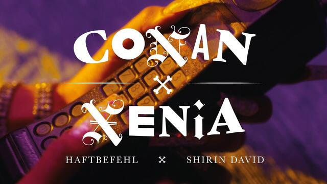 HAFTBEFEHL x SHIRIN DAVID - CONAN x XENIA (prod. von Bazzazian) [Official Video]