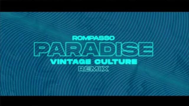 Rompasso - Paradise (Vintage Culture Remix)