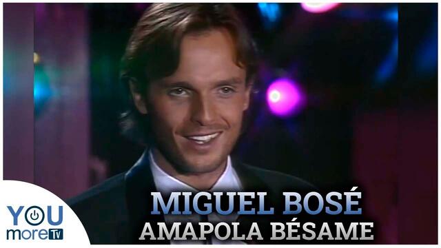 Miguel Bosé - Amapola Bésame