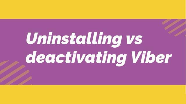 DekoTV - Uninstalling vs deactivating Viber