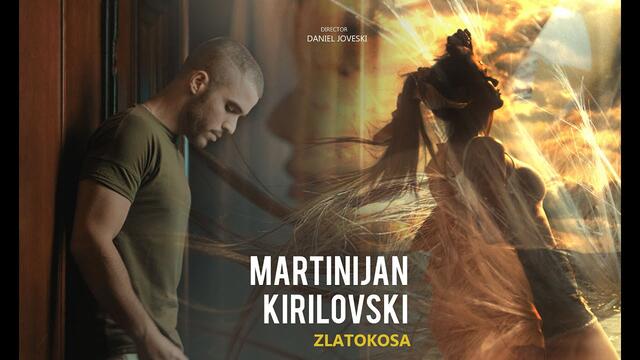 MARTINIJAN KIRILOVSKI - ZLATOKOSA - (Official Video 2020)