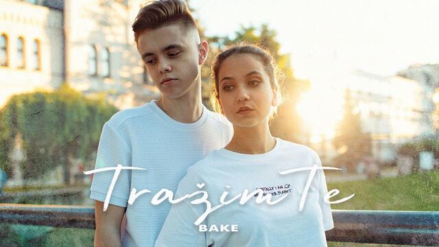 BAKE - TRAŽIM TE (Official Video) 2020
