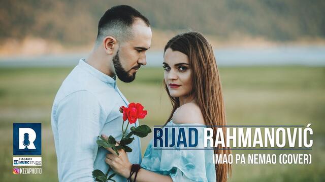 Rijad Rahmanovic - Imao pa nemao (OFFICIAL COVER)