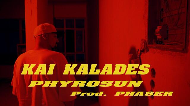 Phyrosun - Και Καλάδες (Prod.by Phaser) Official Music Video