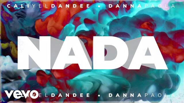 Cali Y El Dandee, Danna Paola - Nada (Official Lyric Video)