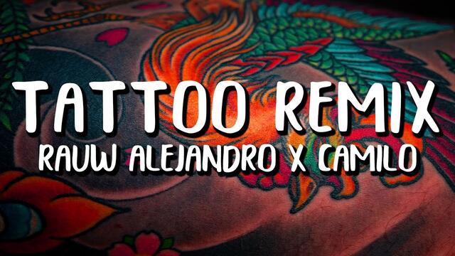 Rauw Alejandro & Camilo - Tattoo REMIX (Letra/Lyrics)