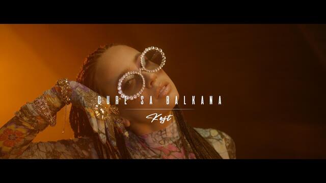 KEJT - CURE SA BALKANA (OFFICIAL VIDEO)