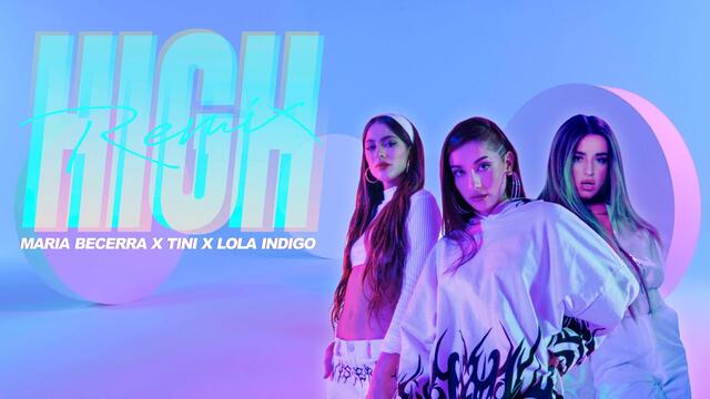 Maria Becerra x TINI x Lola Indigo - High Remix (Official Video)