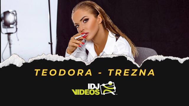 TEODORA - TREZNA (OFFICIAL VIDEO)